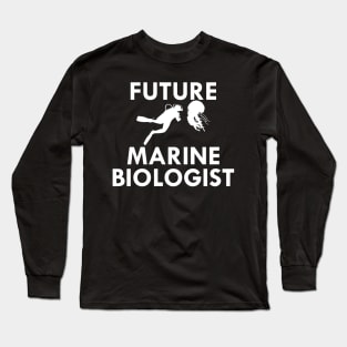 Future Marine Biologist Long Sleeve T-Shirt